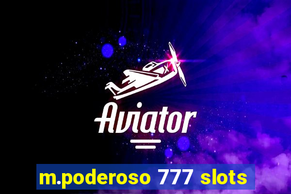 m.poderoso 777 slots